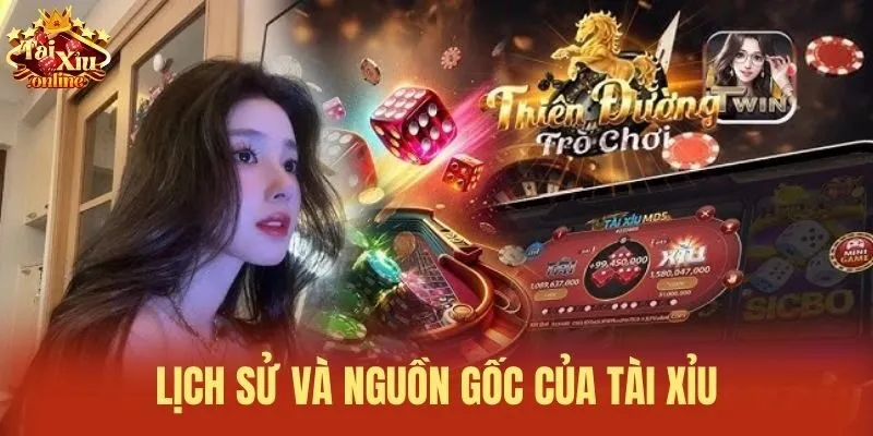 Lịch sử v&agrave; nguồn gốc của T&agrave;i xỉu